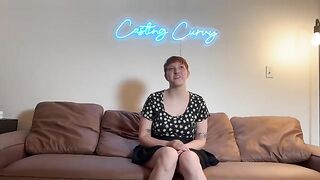 Curvy girl with big tits fucked for the first time on Casting Curvy
