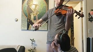 Trying to practice violin with my girlfriend, interrupted by passion